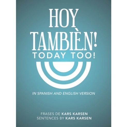 (영문도서) Hoy Tambièn! - Today Too! Paperback, Authorhouse UK, English, 9798823080989