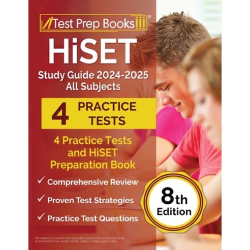 (영문도서) HiSET Study Guide 2024-2025 All Subjects: 4 Practice Tests and HiSET Preparation Book [8th Ed... Paperback, Test Prep Books, English, 9781637758540