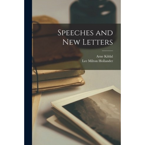 (영문도서) Speeches and new Letters Paperback, Legare Street Press, English, 9781016514088