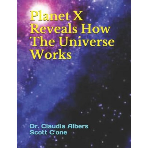 (영문도서) Planet X Reveals How The Universe Works Paperback, Independently Published, English, 9781795479318
