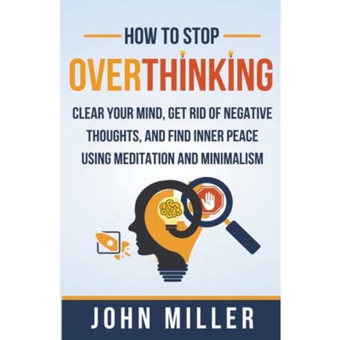 (영문도서) How to Stop Overthinking: Clear Your Mind Get Rid of Negative ...
