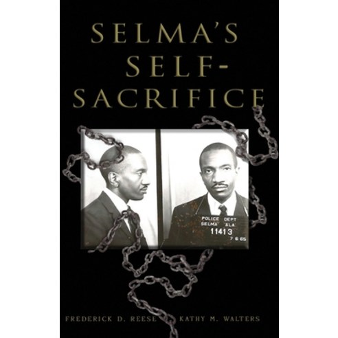Selma''s Self-Sacrifice Paperback, Reese Enterprise, English, 9780578460444