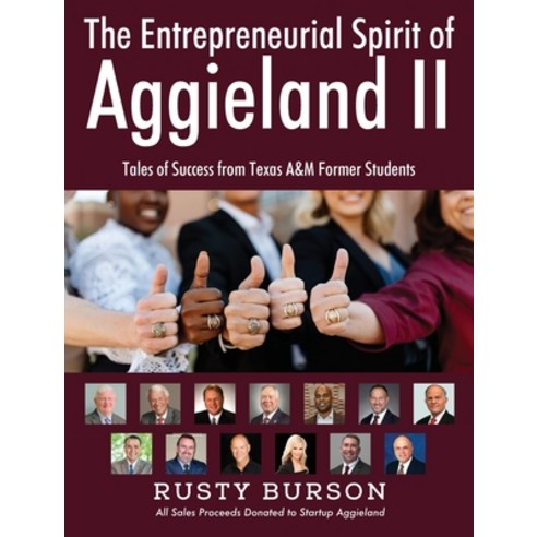 (영문도서) The Entrepreneurial Spirit of Aggieland II: Tales of Success from Texas A&M Former Students Hardcover, Outskirts Press, English, 9781977248824