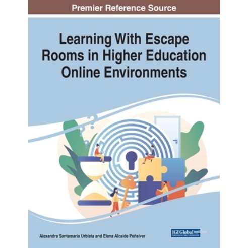 (영문도서) Learning With Escape Rooms in Higher Education Online Environments Paperback, IGI Global, English, 9781668460856