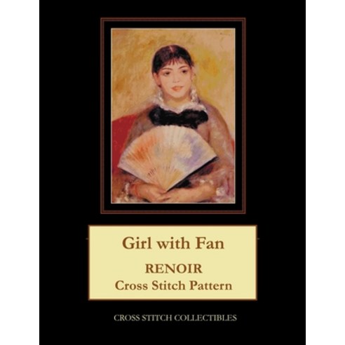 (영문도서) Girl with Fan: Renoir Cross Stitch Pattern Paperback, Createspace Independent Pub..., English, 9781721213542