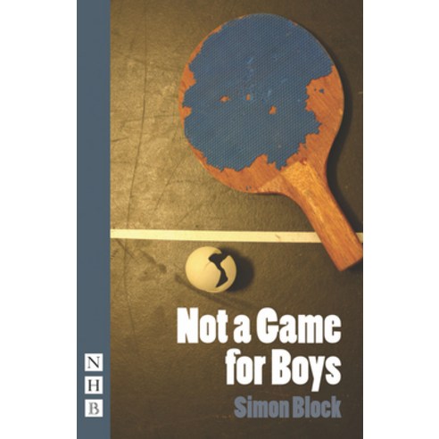 (영문도서) Not a Game for Boys Paperback, Nick Hern Books, English, 9781848425033