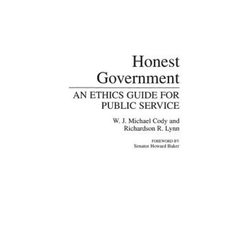 (영문도서) Honest Government: An Ethics Guide for Public Service Paperback, Praeger, English, 9780275943769
