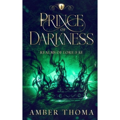 (영문도서) Prince of Darkness: Realms of Lore: Fae Book One Paperback, Amber Thoma, English, 9798987661505
