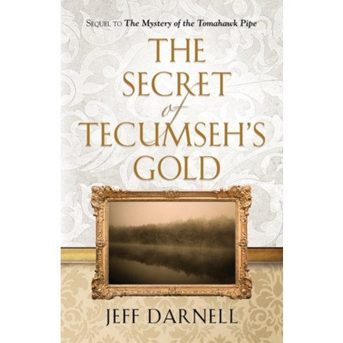 The Secret of Tecumseh''s Gold Paperback, Booklocker.com, English, 9781647187521