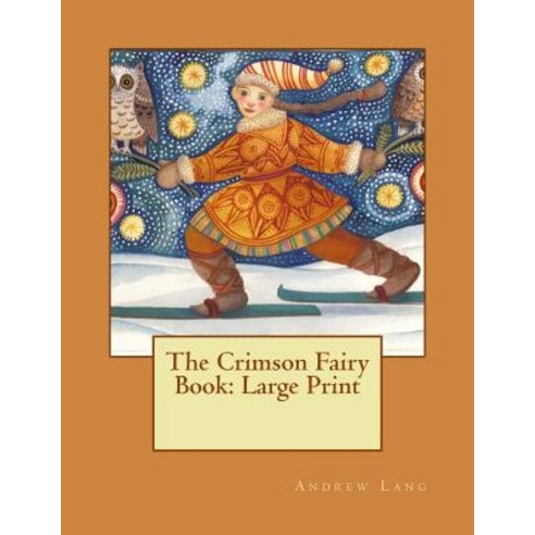 The Crimson Fairy Book: Large Print Paperback, Createspace Independent Publishing Platform