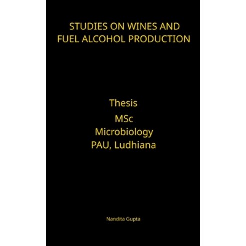 (영문도서) Studies on Wines and Fuel Alcohol Production Hardcover, Devotees of Sri Sri Ravi Sh..., English, 9789395766401