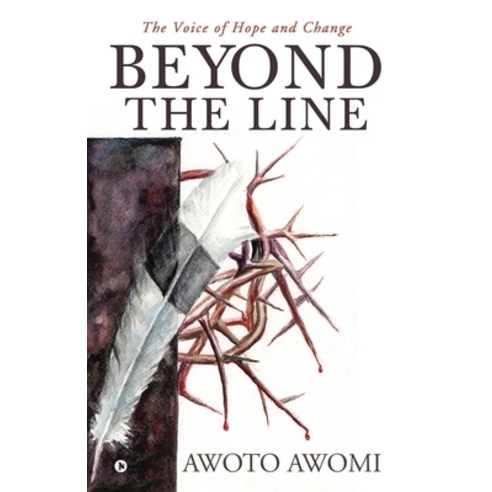 Beyond the Line: The Voice of Hope and Change Paperback, Notion Press, English, 9781637145067