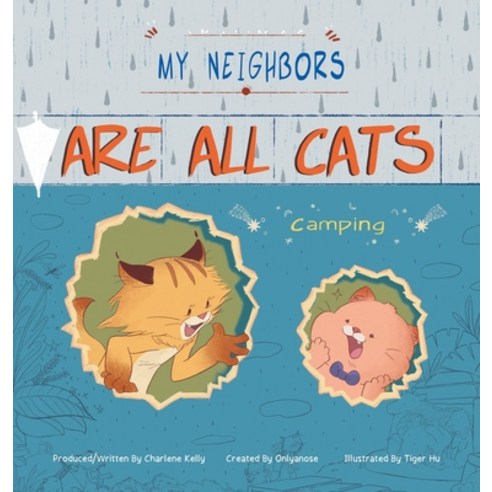 My Neighbors Are All Cats: Camping Hardcover, Archway Publishing