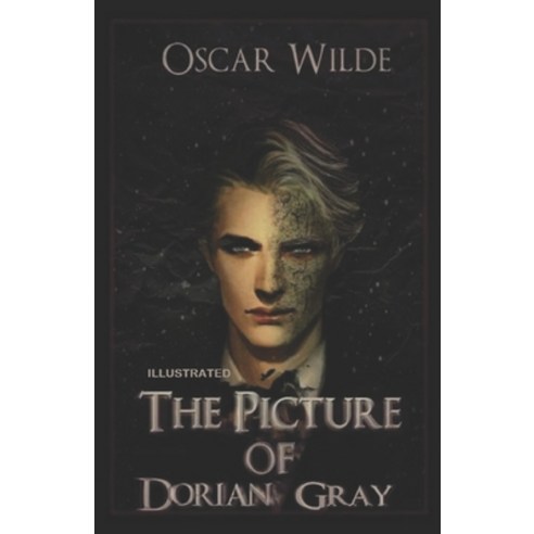 The Picture of Dorian Gray: Penguin Classic Fully (Illustrated) Edition Paperback, Independently Published, English, 9798744076696