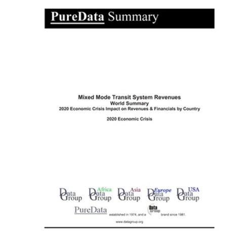 Mixed Mode Transit System Revenues World Summary: 2020 Economic Crisis Impact on Revenues & Financia... Paperback, Independently Published