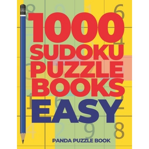 1000 Sudoku Puzzle Books Easy: Brain Games for Adults - Logic Games For Adults Paperback, Independently Published