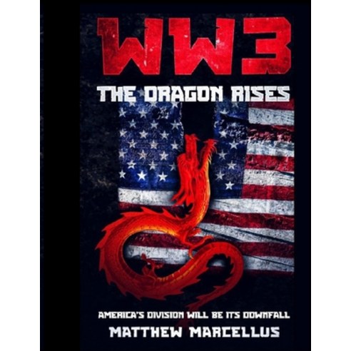 (영문도서) World War 3: The Dragon Rises Paperback, Independently Published, English, 9798413968925