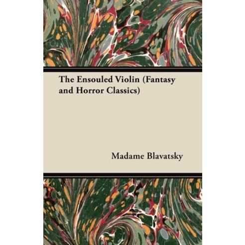(영문도서) The Ensouled Violin (Fantasy and Horror Classics) Paperback, Fantasy and Horror Classics, English, 9781447405689