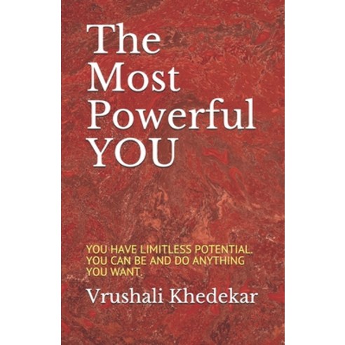(영문도서) The Most Powerful YOU: You Have Limitless Potential. You Can Be and Do Anything You Want. Paperback, Independently Published, English, 9781688274259