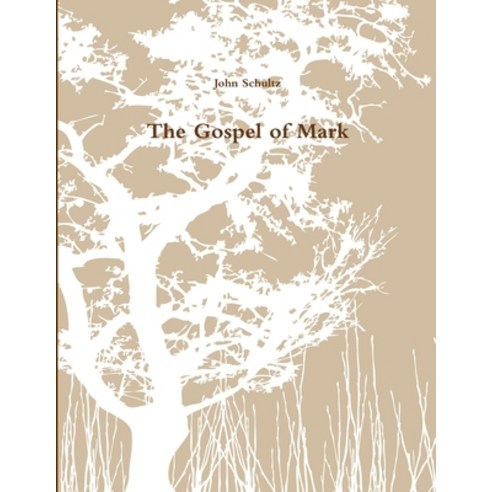 (영문도서) The Gospel of Mark Paperback, Lulu.com, English, 9781304503411