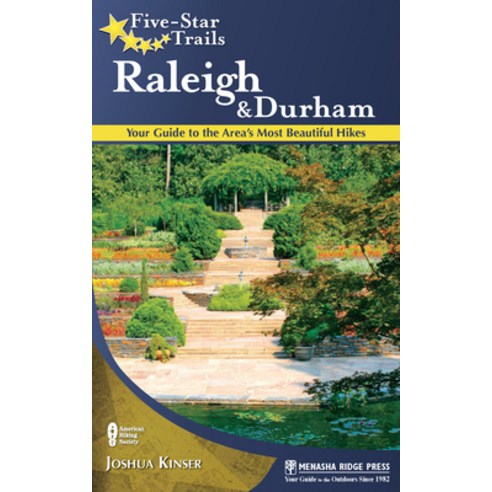 (영문도서) Five-Star Trails: Raleigh and Durham: Your Guide to the Area''s Most Beautiful Hikes Hardcover, Menasha Ridge Press, English, 9781634042741