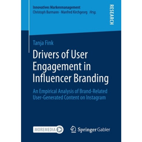 (영문도서) Drivers of User Engagement in Influencer Branding: An Empirical Analysis of Brand-Related Use... Paperback, Springer Gabler, English, 9783658346508