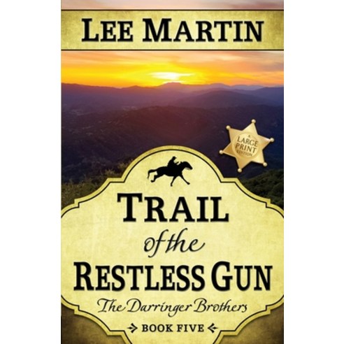 (영문도서) Trail of the Restless Gun: The Darringer Brothers Book Five Large Print Edition Paperback, Lee Martin, English, 9781952380549