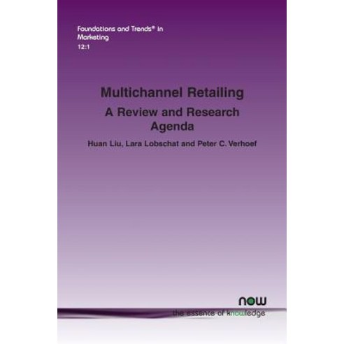 (영문도서) Multichannel Retailing: A Review and Research Agenda Paperback, Now Publishers, English, 9781680834949