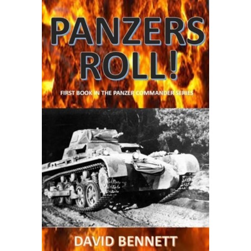 Panzers Roll! Paperback, Independently Published, English, 9798599678380