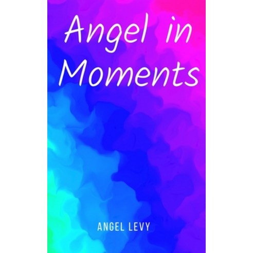 (영문도서) Angel in Moments Paperback, Libresco Feeds Private Limited, English, 9789357747431