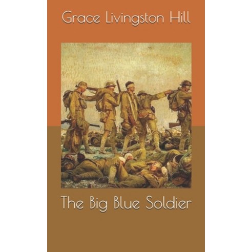 The Big Blue Soldier Paperback, Independently Published