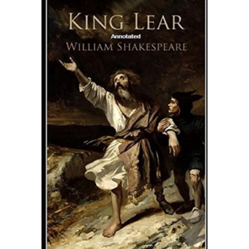 King Lear Annotated Paperback, Independently Published, English, 9798746895264