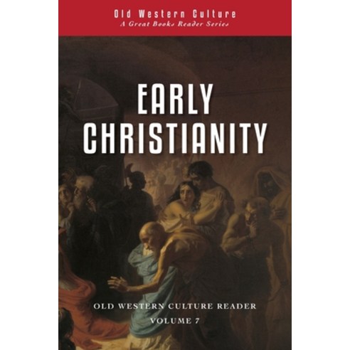 (영문도서) Early Christianity: Patristic Selections Paperback, Roman Roads Media, English, 9780989702898