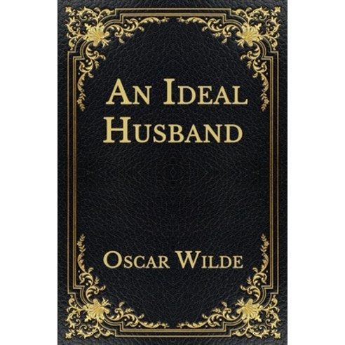 An Ideal Husband Paperback, Independently Published, English, 9798562375421