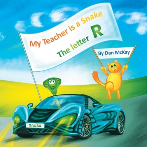 My Teacher is a Snake The Letter R Paperback, Dan McKay Books, English, 9780645014099