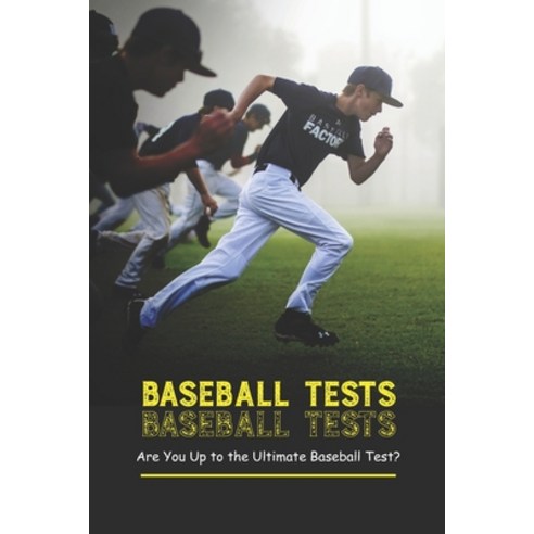 (영문도서) Baseball Tests: Are You Up to the Ultimate Baseball Test? Paperback, Independently Published, English, 9798359333658