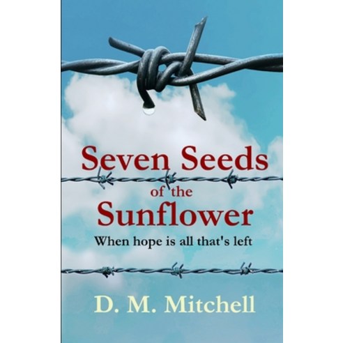 Seven Seeds of the Sunflower Paperback, Independently Published, English, 9798552646937