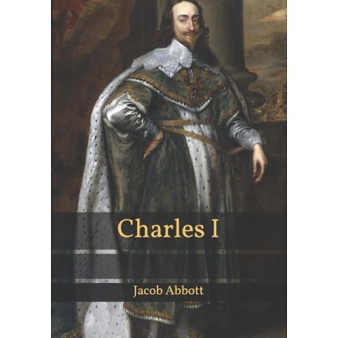 Charles I Paperback, Independently Published, English, 9798593728210