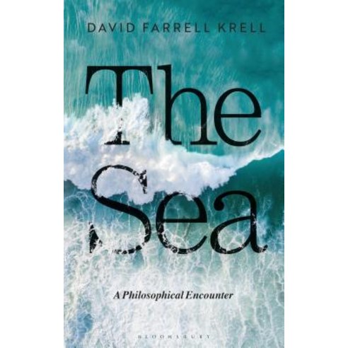 The Sea: A Philosophical Encounter Hardcover, Bloomsbury Publishing PLC