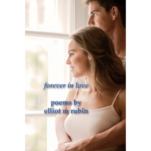 (영문도서) forever in love poems by elliot m rubin Paperback, Elliot Rubin, English, 9781763641853