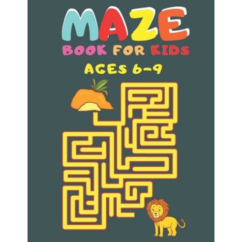 Maze Book For Kids Ages 6-9: This Mazes Activity Book Fun and Challenging Brain Games for Kids Ages... Paperback, Independently Published, English, 9798727063460