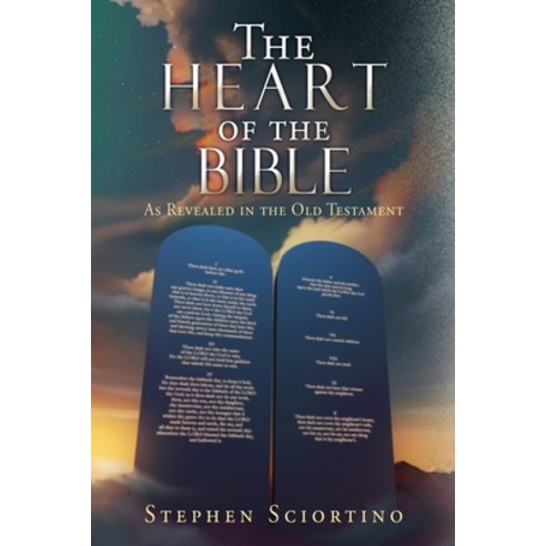 (영문도서) The Heart of the Bible: As Revealed in the Old Testament Paperback, Xulon Press, English, 9781662841262