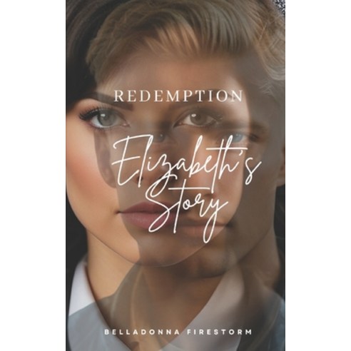 (영문도서) Redemption: Elizabeth''s Story Paperback, Independently Published, English, 9798863784731