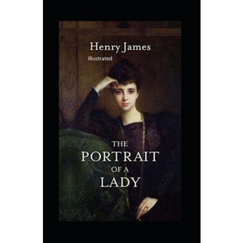 (영문도서) The Portrait of a Lady Illustratted Paperback, Independently Published, English, 9798520141082