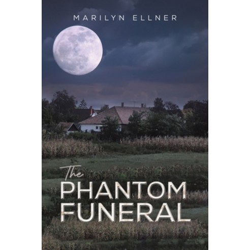(영문도서) The Phantom Funeral Paperback, Austin Macauley, English, 9781685625108