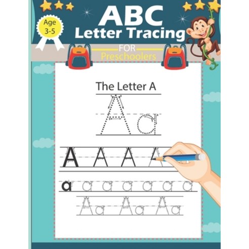 ABC Letter Tracing for Preschoolers: Alphabet Handwriting Practice Workbook for Pre K Kindergarten ... Paperback, Independently Published