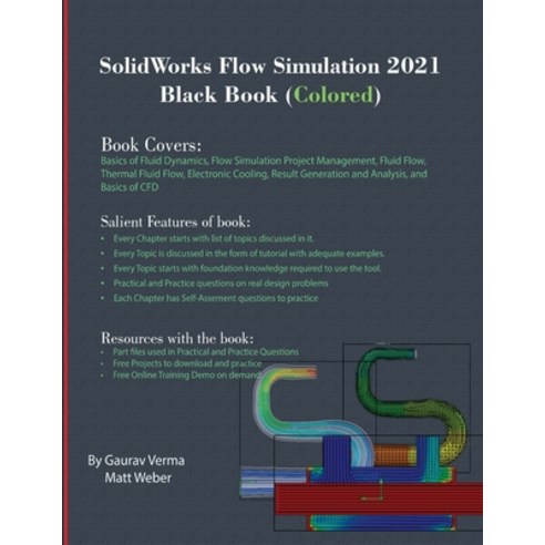 SolidWorks Flow Simulation 2021 Black Book (Colored) Paperback, Cadcamcae Works, English, 9781774590089