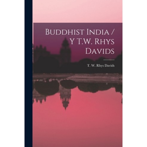 (영문도서) Buddhist India / Y T.W. Rhys Davids Paperback, Legare Street Press, English, 9781014547668