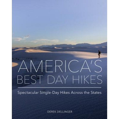 America''s Best Day Hikes: Spectacular Single-Day Hikes Across the States Hardcover, Countryman Press