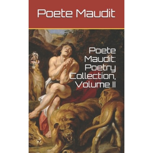 Poete Maudit: Poetry Collection Volume II Paperback, Independently Published, English, 9798688952599